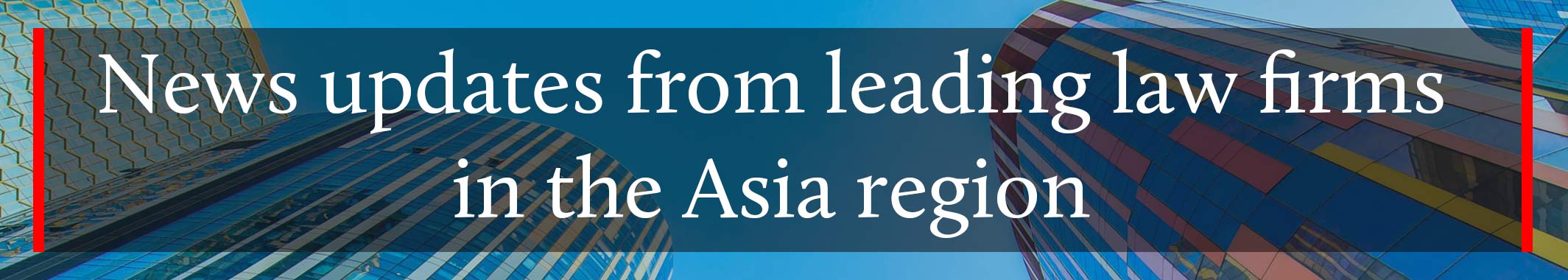 Legal-News-Updates-from-Leading-Law-Firms-in-Asia