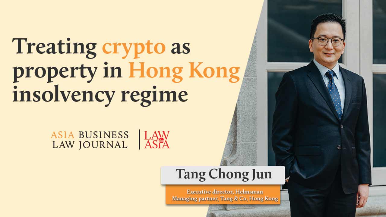 Treating crypto as property in Hong Kong insolvency regime | Law.asia