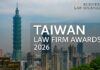 Make your nominations now for Taiwan Law Firm Awards Top Taiwan Law Firms 2026
